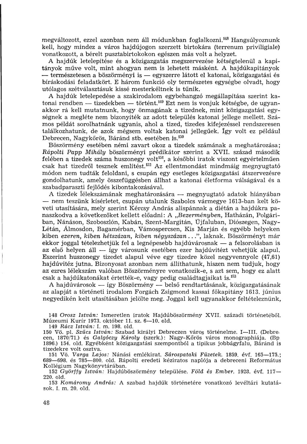 megváltozott, ezzel azonban nem áll módunkban foglalkozni.