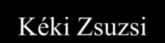 Köszönetnyílvánítás Palatinszky Márton Kéki Zsuzsi dr. M. Tóth Erika dr.