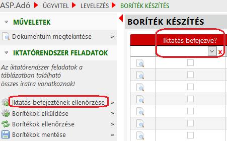 Ha az iktatás befejezése megtörtént, akkor az első oszlopban ez megjelölésre kerül, és indítható a Borítékok elküldése. A Borítékok elküldése után az IRAT-nak elküldve?