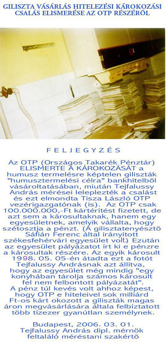 58./36 ELLOPTA A GILISZTAMAFFIA A HITELKÁROSULTAKTÓL AZ OTP ÁLTAL ADOMÁNYOZOTT