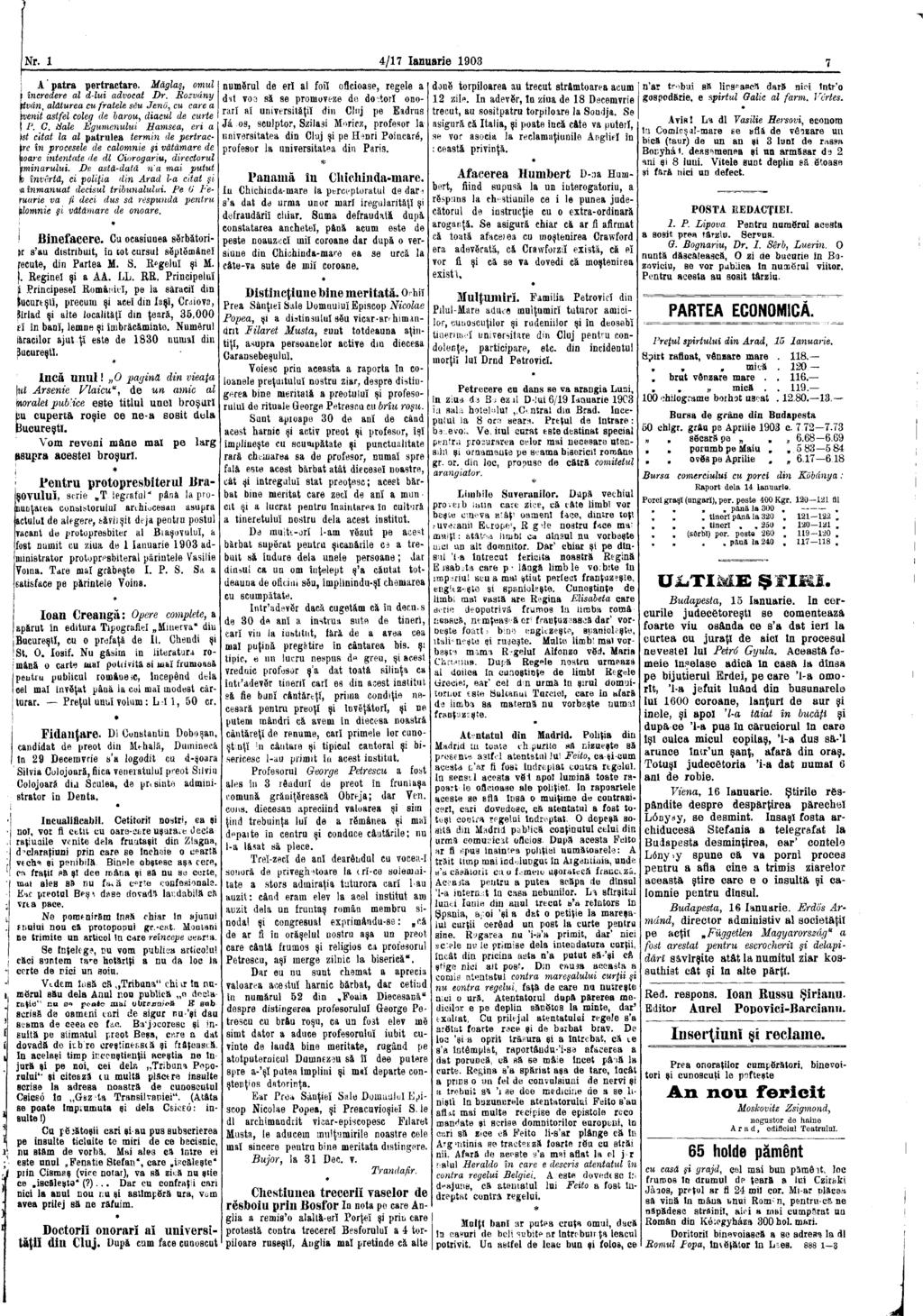 ; Nr. 1 4/17 Ianuarie 1903 7 A patra pertractare. Măglaş, omul i încredere al d-lui advocat Dr. Bozvány ftván, alăturea cu fratele sëu Jeno, cu care a I venit astfel coleg de barou, diacul de curte P.