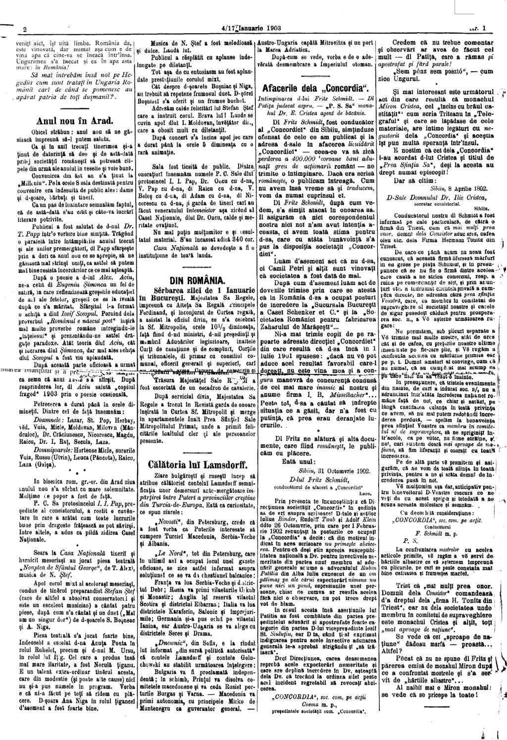 2 4/І7Гіапиагіе 1903 veniţi aicï, îşi uită limba. România da, este vinovată, dar numaî aşa cum e de vină apa că cine-va se îneacă într'însa. Ungurimea s'a înecat şi ea în apa asta mare: în România!