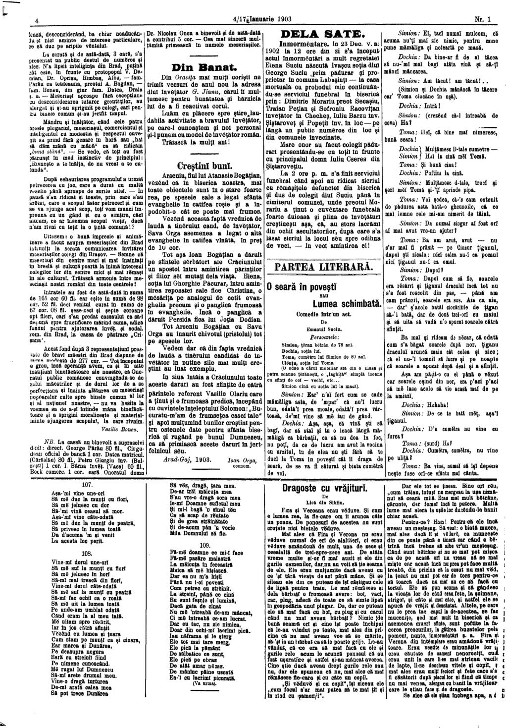 4 4/17 f. Ianuarie 1903 Nr. 1 fează, desconsiderând, ba chiar neaducânlu şi nici aminte de interese particulare, se Bă dna pe aripile vêntulul.