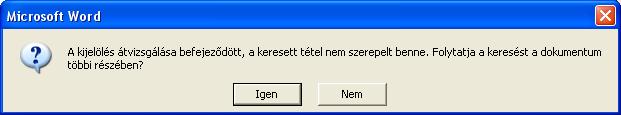 Word XP : www.pszfsalgo.hu, : radigyorgy@gmail.com, : 30/644-5111 Csere Egy szövegre, formátumra, speciális karakterekre, stb.