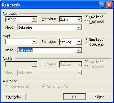Word XP : www.pszfsalgo.hu, : radigyorgy@gmail.com, : 30/644-5111 e) Meglévı elemek törlése sor: 1. Jelöljük ki az(okat) a sor(oka)t, amelye(ket)t törölni akarunk! 2.