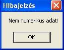 Option Explicit Sub Main() Dim pontszam As Integer, s As String s = InputBox("Pontszam", "Pontszam beolvasasa", "") If IsNumeric(s) Then pontszam = CInt(s) If pontszam >= 0 And pontszam <= 100 Then