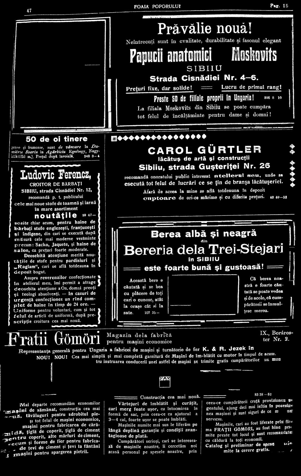 PPEste 50 de filiale proprii în Ungaria I 306 8 to L a filiala M o s k o v it s d in Sibiiu se poate c u m p ă r a tot felul d e în c ă lţă m in te p e n t r u d a m e şi d o m n i!