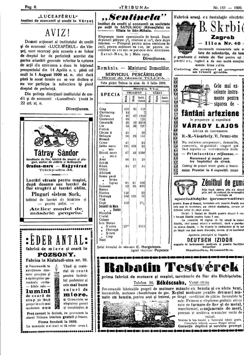 Pag. 8..TRIBUNA* Nr. 151 1909. LUCEAFERUL" institut de economii şi credit în AVIZ! Vârşeţ.
