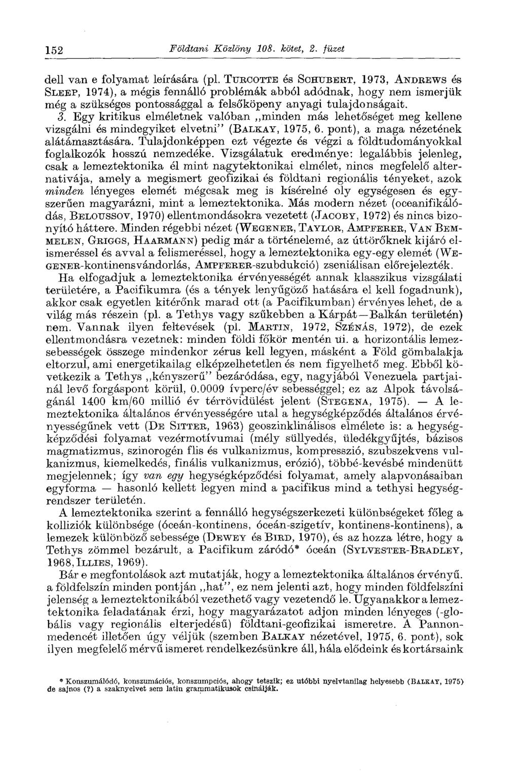 152 Földtani Közlöny 108. kötet, 2. füzet dell van e folyamat leírására (pl.