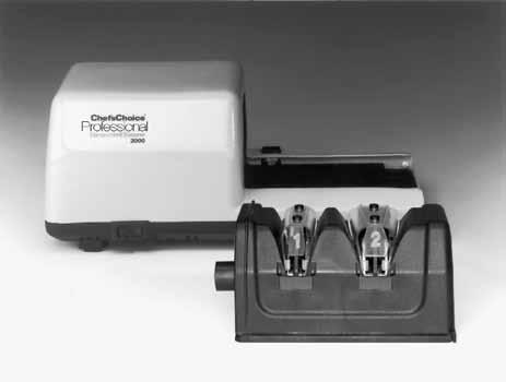 Congratulations on your selection of the Chef schoice Professional Knife Sharpener Model 2000!