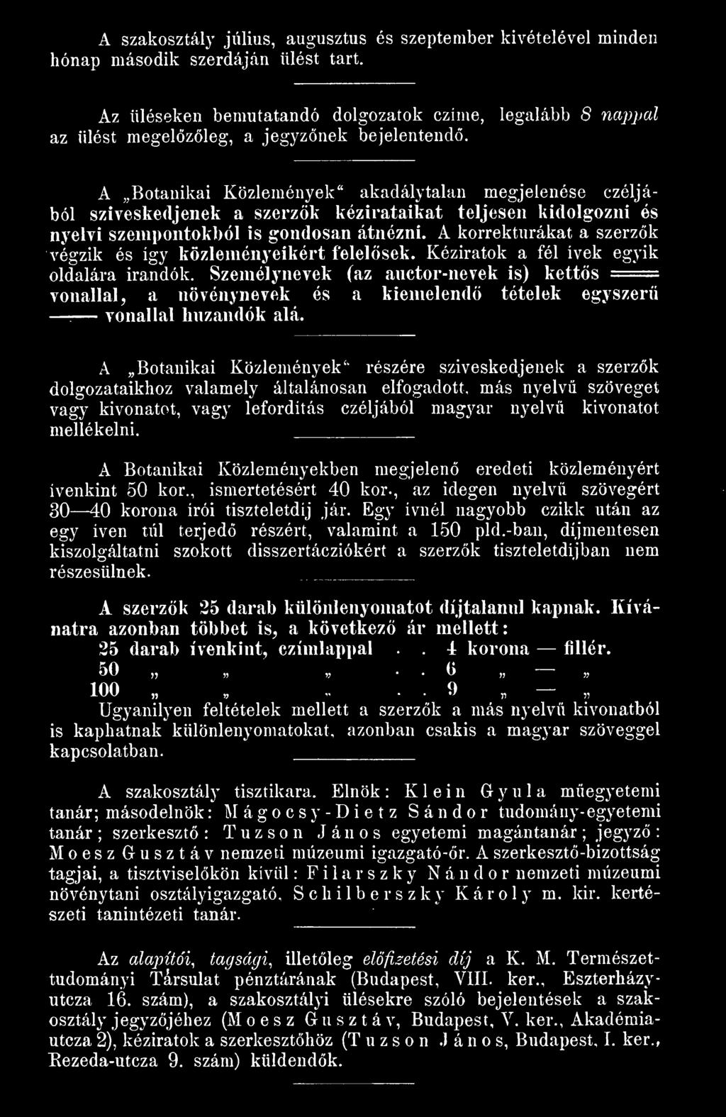 Személynevek (az auctor-nevek is) ketts == vonallal, a növénynevek és a kiemelend tételek egyszer : vonallal huzandók alá.