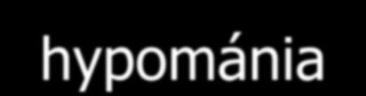 pszichózis Mánia,