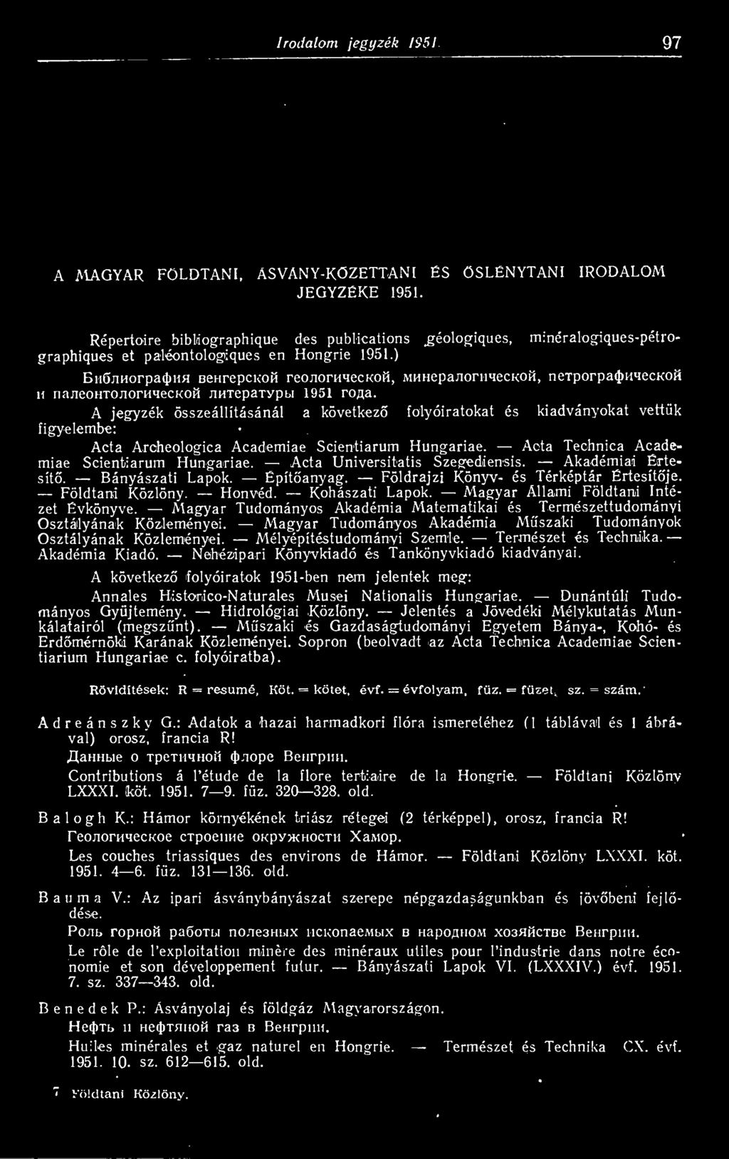 ) Bn6JiHorpa(})HH BeHrepcKOít reononmecko, MHHepajionmecKOü, netporpa<t>imeckoh h rianeohtojiorhmeckoií HHTepaTypbi 1951 roga.
