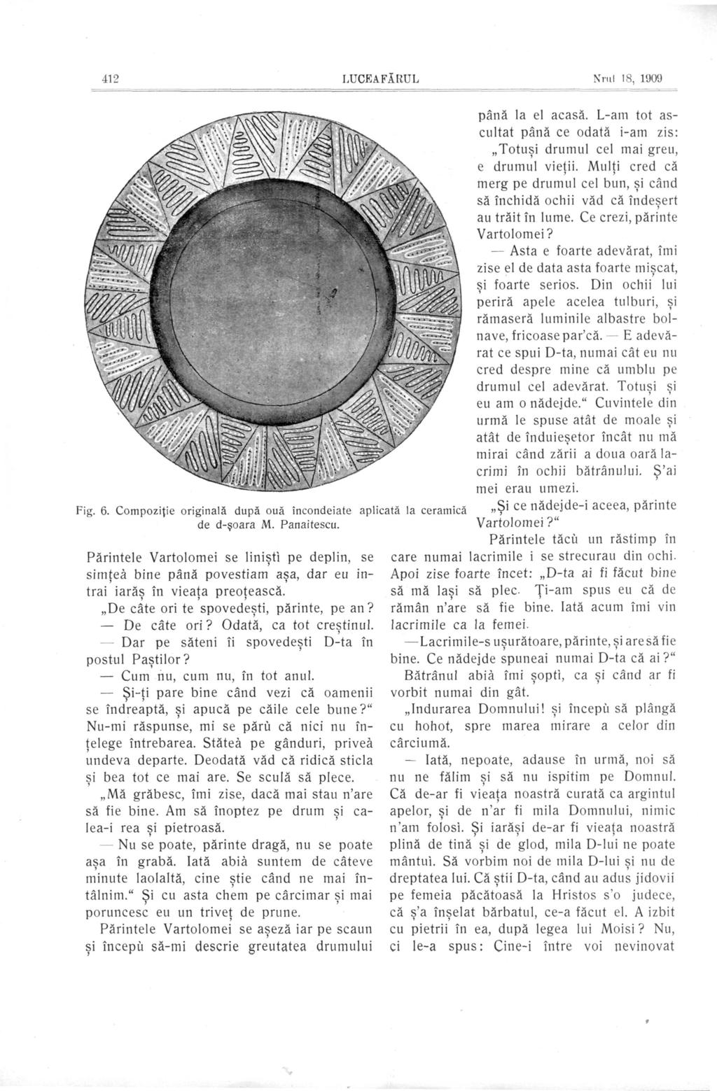 412 LUCEAFĂRUL Nml 18, 1909 Fig. 6. Cmpziţie riginală după uă încndeiate aplicată la ceramică de d-şara M. Panaitescu.