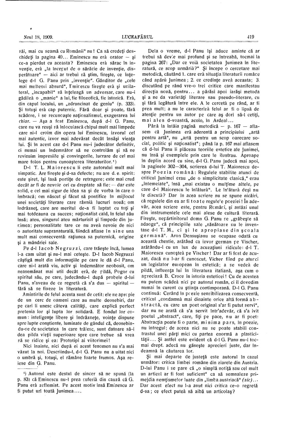 Nrul 18, 1909. LUCEAFĂRUL 419 săi, mai cu seamă cu Rmânii" nu! Ca să credeţi deschideţi la pagina 40... Eminescu nu erà ratr şi ce-a pierdut cu aceasta?