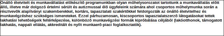 Támogatási program elnevezése: Támogató megnevezése: központi költségvetés Támogatás forrása: önkormányzati költségvetés nemzetközi forrás más gazdálkodó Támogatás időtartama: Támogatási összeg: -