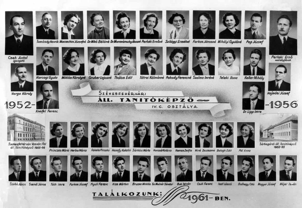 9 1955/56. tanév, Tanulmányait Sárbogárdon kezdõ, de Székesfehérváron befejezõ tanítóképzõ Diákok soronként: 1.