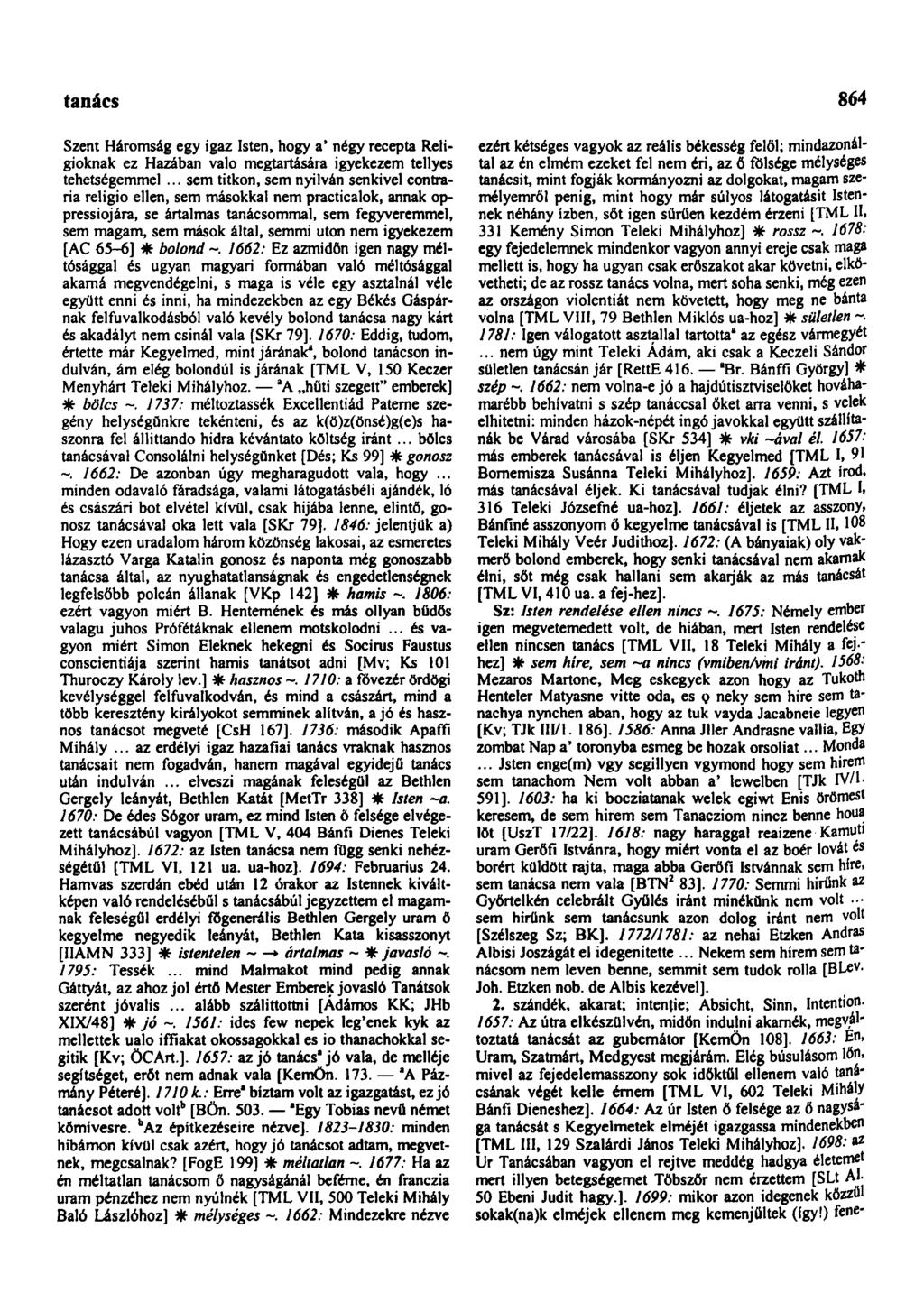 tanácsházhely 864 Szent Háromság egy igaz Isten, hogy a' négy recepta Religioknak ez Hazában való megtartására igyekezem tellyes tehetségemmel.