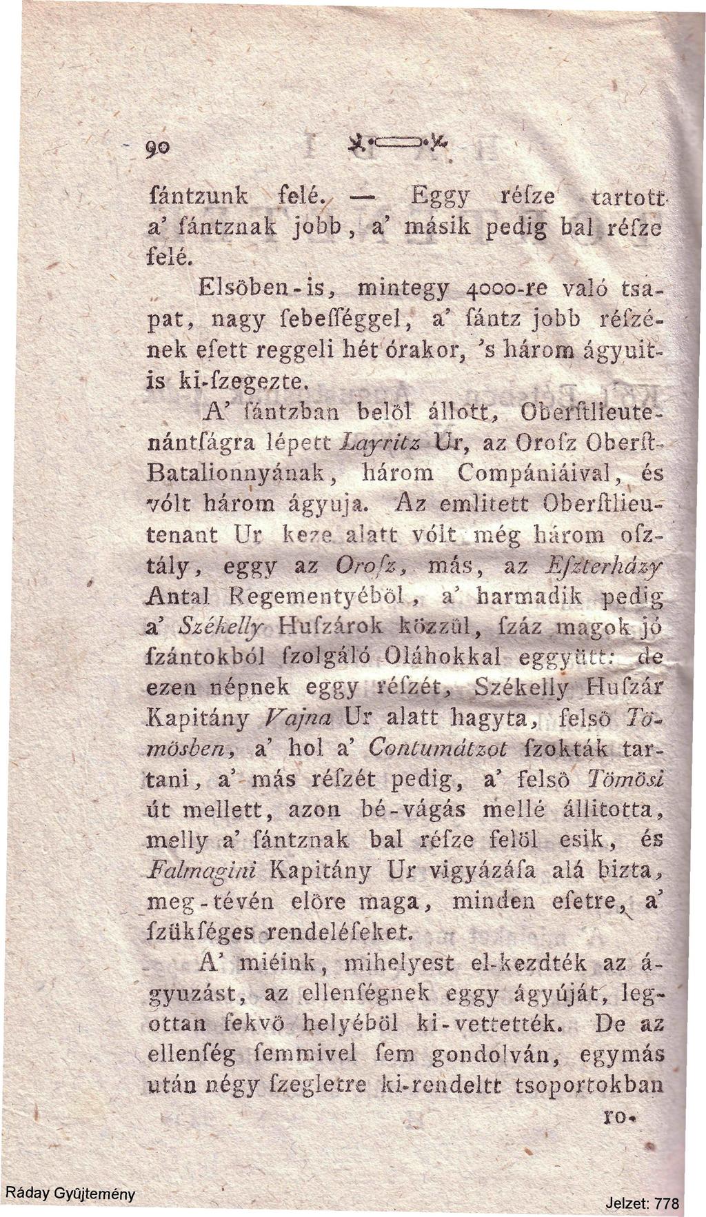 - 9Q *=>)*, fántzunk felé. Eggy réíze tartót a' fántznak jobb, a' másik pedig balréfze felé.