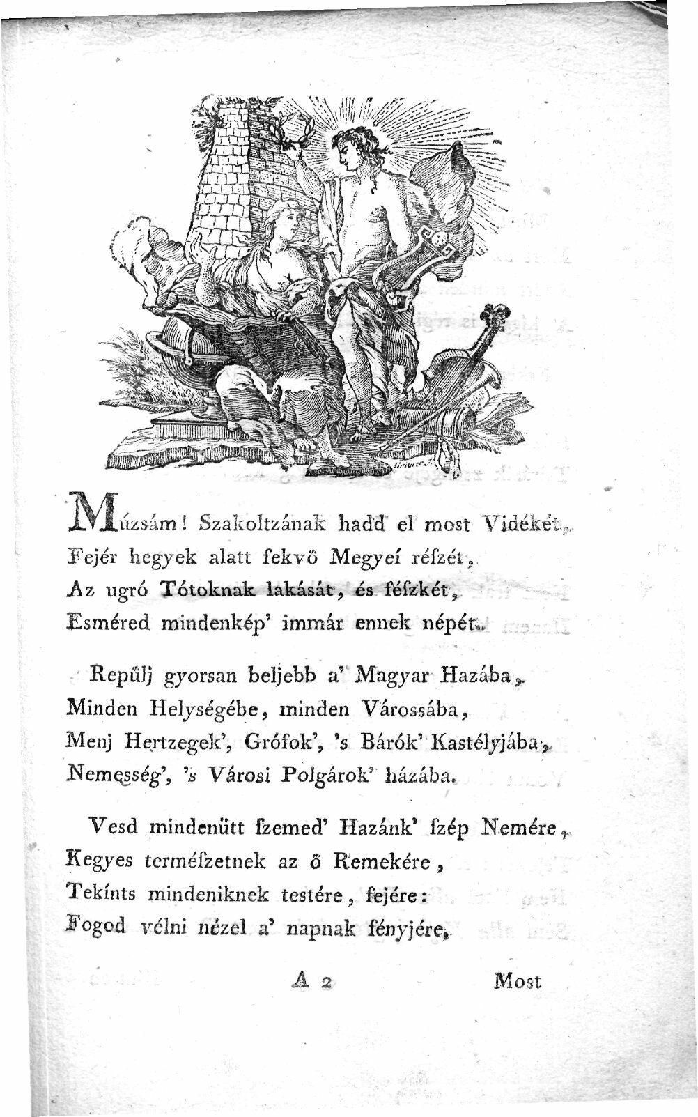 M úzsám! Szakolízának had'd' el most Vídékét;,,, Fejer liegyek alatt fekvő Megyeí léfzét, Az ugró Tótoknak lakását, és féfz'két,.