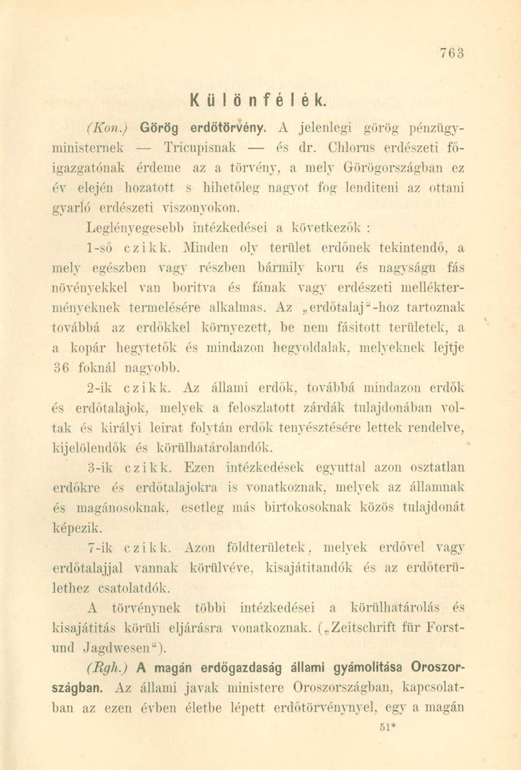 Különfélék. (Kon.) Görög erdőtörvény. A jelenlegi görög pénzügyministernek Tricupisnak és dr.
