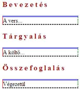 Keret IE Körben egyforma p { border: 2px solid blue; } szélesség, stílus, szín Oldalanként más-más p { border-left: 1px solid red; border-top: 3px double blue;