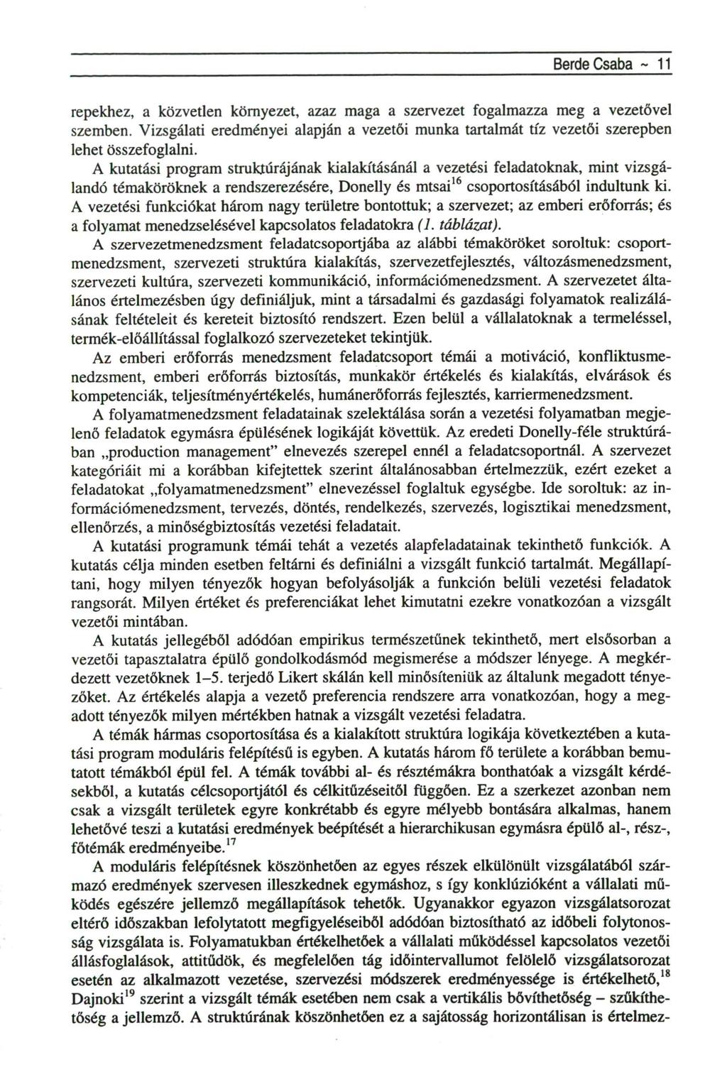 Berde Csaba ~ 11 repekhez, a közvetlen környezet, azaz maga a szervezet fogalmazza meg a vezetővel szemben.