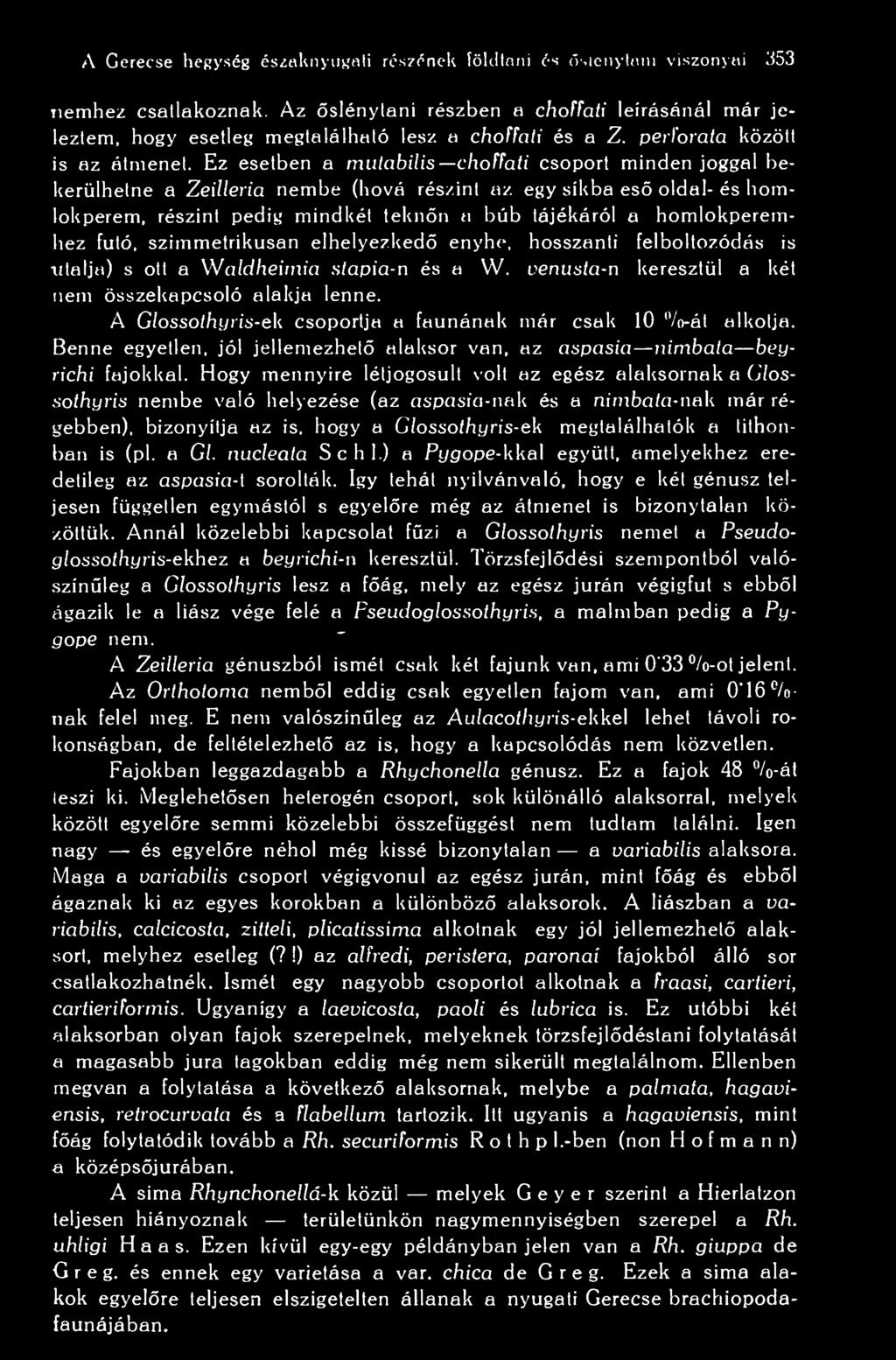 A Gerecse hegység északnyugati részének földlnni és slényinni viszonyai 353 nemhez csatlakoznak.