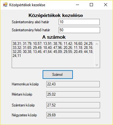 2. Készítsen Windows Forms alkalmazást véletlen valós értékekkel feltöltött tömb elemei matematikai középértékeinek kiszámítására! Hozza létre a következő struktúrát!