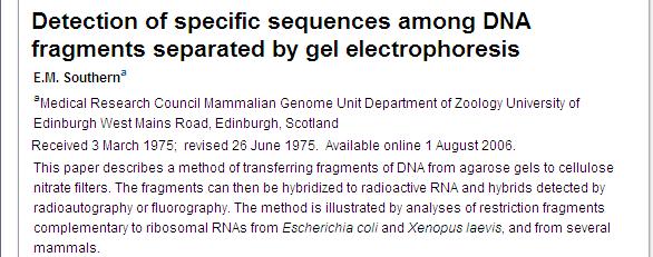 Southern hibridizáció (hőskor) J Mol Biol. 1975 Nov 5;98(3):503-17. Detection of specific sequences among DNA fragments separated by gel electrophoresis. Southern EM.