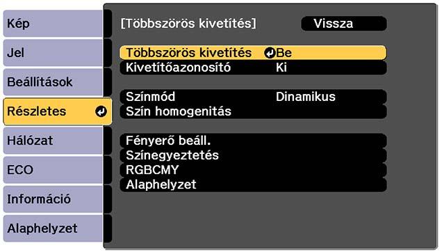 Függelék Állítsa a Többszörös kivetítés lehetőséget Be értékre Az [Es] gomb megnyomásával visszatérhet az előző képernyőre. d Végezze el az egyes beállításokat Színmód Szín homogenitás Fényerő beáll.