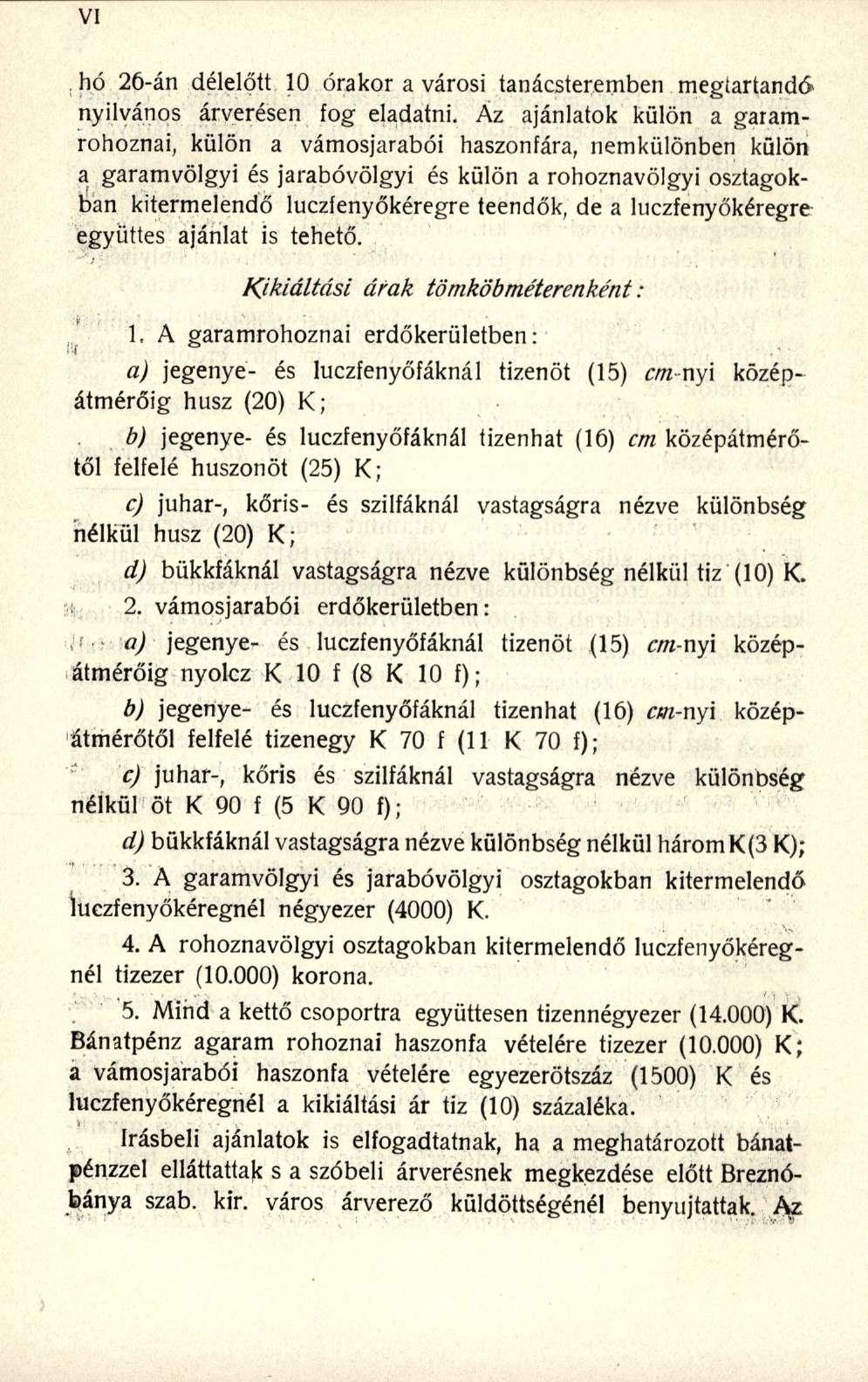 hó 26-án délelőtt 10 órakor a városi tanácsteremben megtartandó nyilvános árverésen fog eladatni.