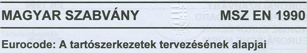 Kísérlettel segített (statikai) tervezés során amikor a szórás számítható a jellemző (karakterisztikus) érték számításának módszere az MSZ EN