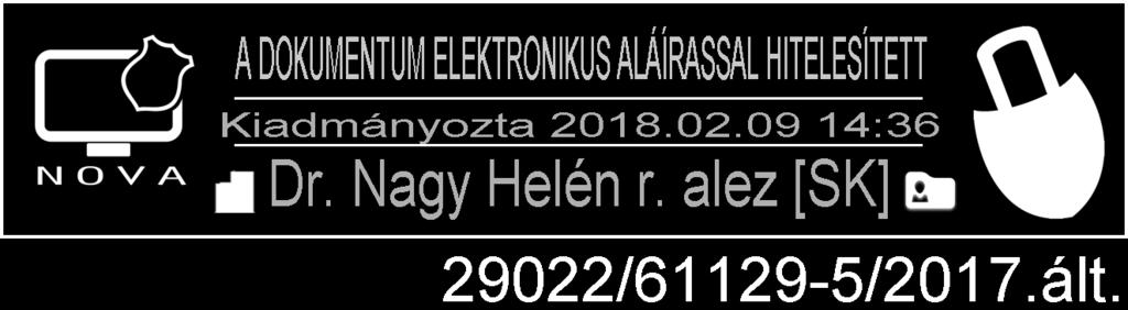 január 12. napjától visszavonásig Dr. Nagy Helén r.