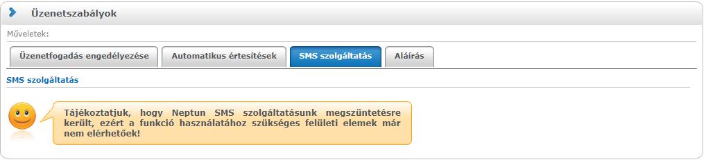 2.5.3. SMS szolgáltatás A Neptun rendszerben megszüntetésre kerül a Neptun SMS szolgáltatás, új csomag vásárlására sincs lehetőség.