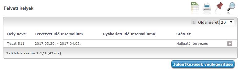 Jelentkezések véglegesítése Miután a jelentkezett a kíván gyakorlati helyekre, utána külön szükséges a jelentkezések véglegesítése is.
