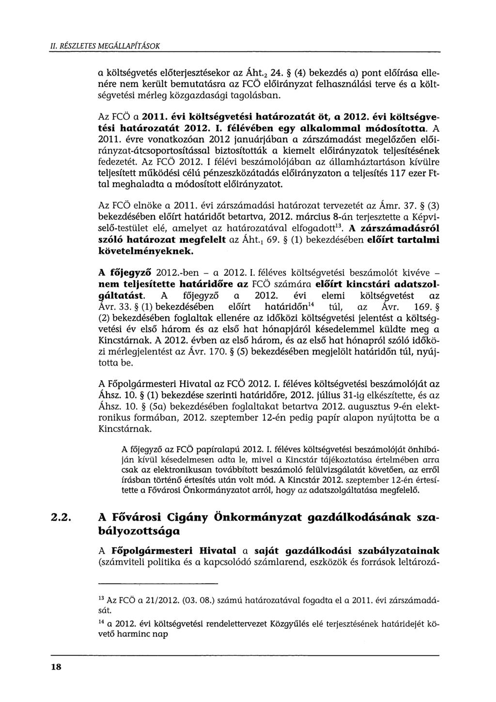 II. RÉSZLETES MEGÁLLAPÍTÁSOK a költségvetés előterjesztésekor az Áht. 2 24.