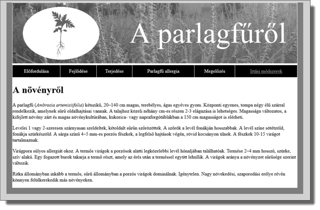 7. A belső táblázat 3. sorának összevont cellájába helyezze el a parlagforras.txt állományból a növényről szóló szöveget! A növényről címet formázza egyes szintű címsor stílussal!