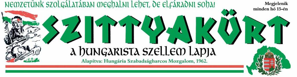 47. ÉVFOLYAM 10. SZÁM 2008. OKTÓBER ÁRA: 280 Ft H. Keith Thompson: KARL DÖNITZ NAGYADMIRÁLIS, A FÜHRER UTÓDA (7. oldal) MAJOR TIBOR: MAGYARORSZÁG LÁNGOKBAN 3. oldal IFJ.