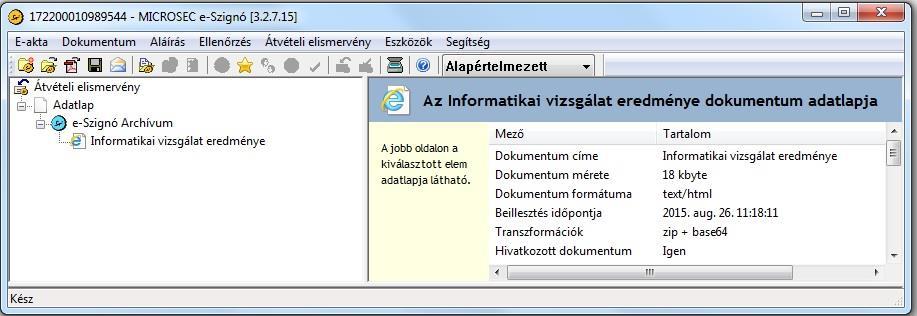 A csatolt mellékletet az e-szignó program nyitja meg: Kattintson duplán az Informatikai