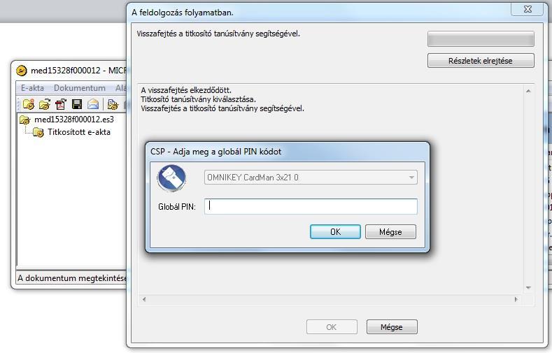 Kattintson kettőt a Titkosított e-akta nevű fájlon, és az e-szignó az Ön kártyája segítségével visszaállítja a nyílt e-aktát. Az e-szignó ehhez elkéri az Ön kártyájának Globál PIN kódját.
