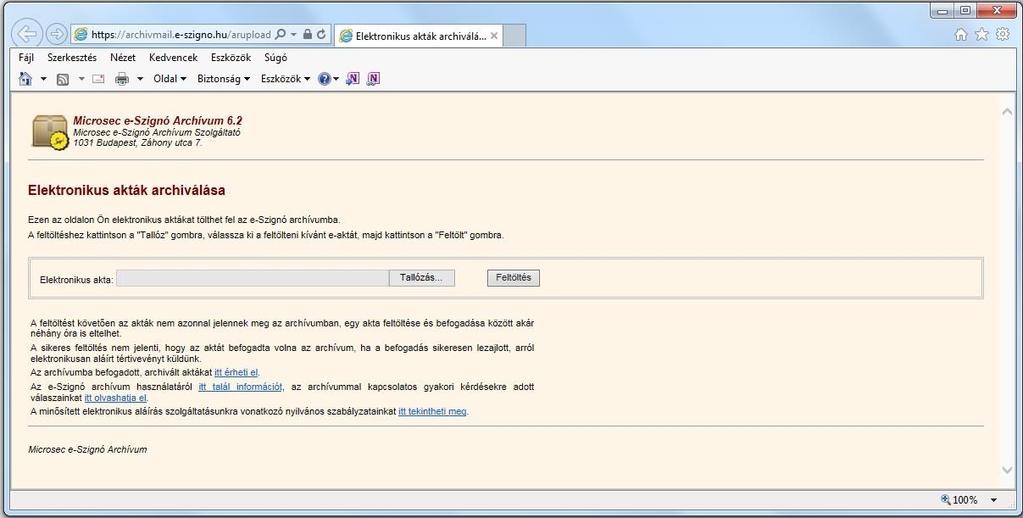 3.2. Az e-akta feltöltése az archívumba a webböngészőn keresztül Amennyiben Ön nem rendelkezik e-szignó programmal, webböngészőjén keresztül is feltöltheti az aktát.