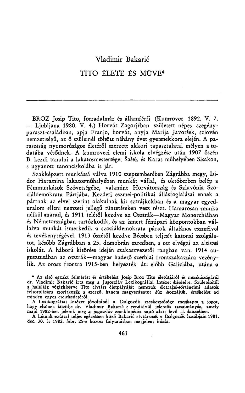 Vladimir Bakaric TITO ÉLETE ÉS MÜVE* BROZ Josip Tito, forradalmár és államférfi (Kumrovec 1892. V. 7. Ljubljana 1980. V. 4.