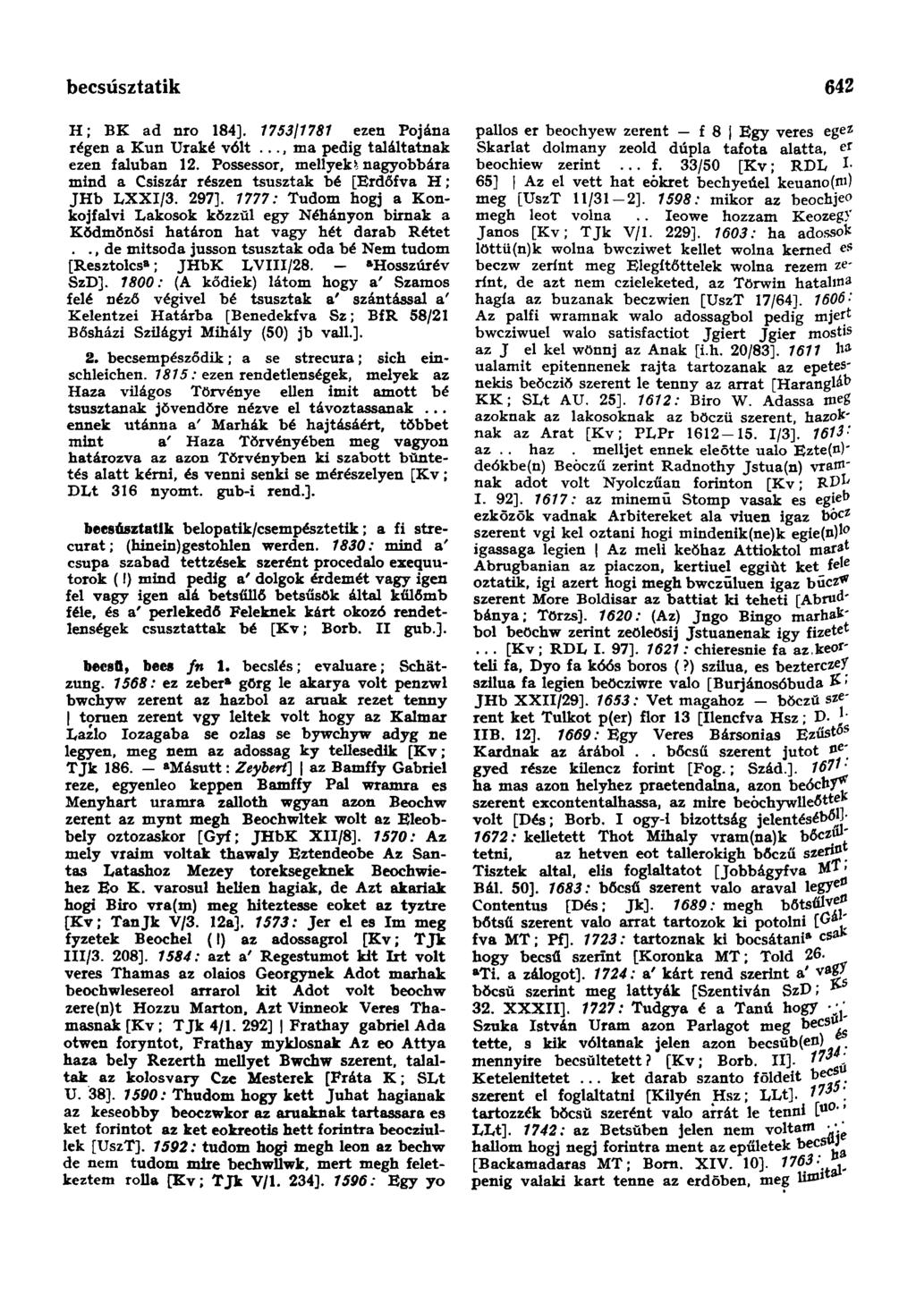 becsűsztatik 642 H; BK ad nro 184]. 7753/7787 ezen Pojána régen a Kun Uraké vólt..., ma pedig találtatnak ezen faluban 12.