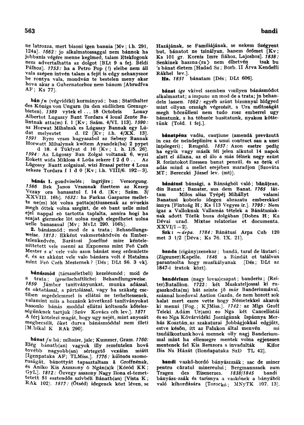563 baromtartő-hely ne latrozza, mert bizoni igen bannia [Mv; i.h. 291, 124a].