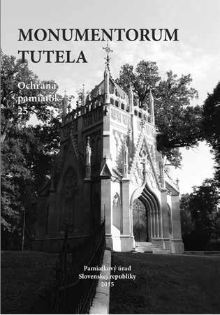 Monumentorum tutela Ochrana pamiatok 25 Monumentorum tutela Ochrana pamiatok 25. Bratislava : Pamiatkový úrad Slovenskej republiky, 2015. 232 s. ISBN 978-80-89175-72-7.