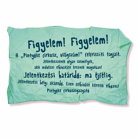 előtt! dörmögte magában, míg a falu vége felé ballagott egy kis akácerdőbe. Ott leült kényelmesen a fűre. A ládakocsiból egy papírdarabot és egy tintaceruzát kotort elő.