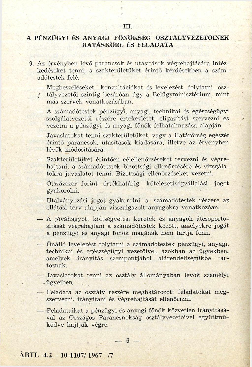 III. A PÉNZÜGYI ÉS ANYAGI FŐNÖKSÉG OSZTÁLYVEZETŐINEK HATÁSKÖ RE ÉS FELADATA 9.