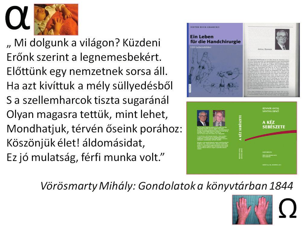 A modern kézsebészet születése az Országos Traumatológiai Intézetben és hazai kiépítése a traumatológiai hálózatban Tisztelt Hallgatóság!