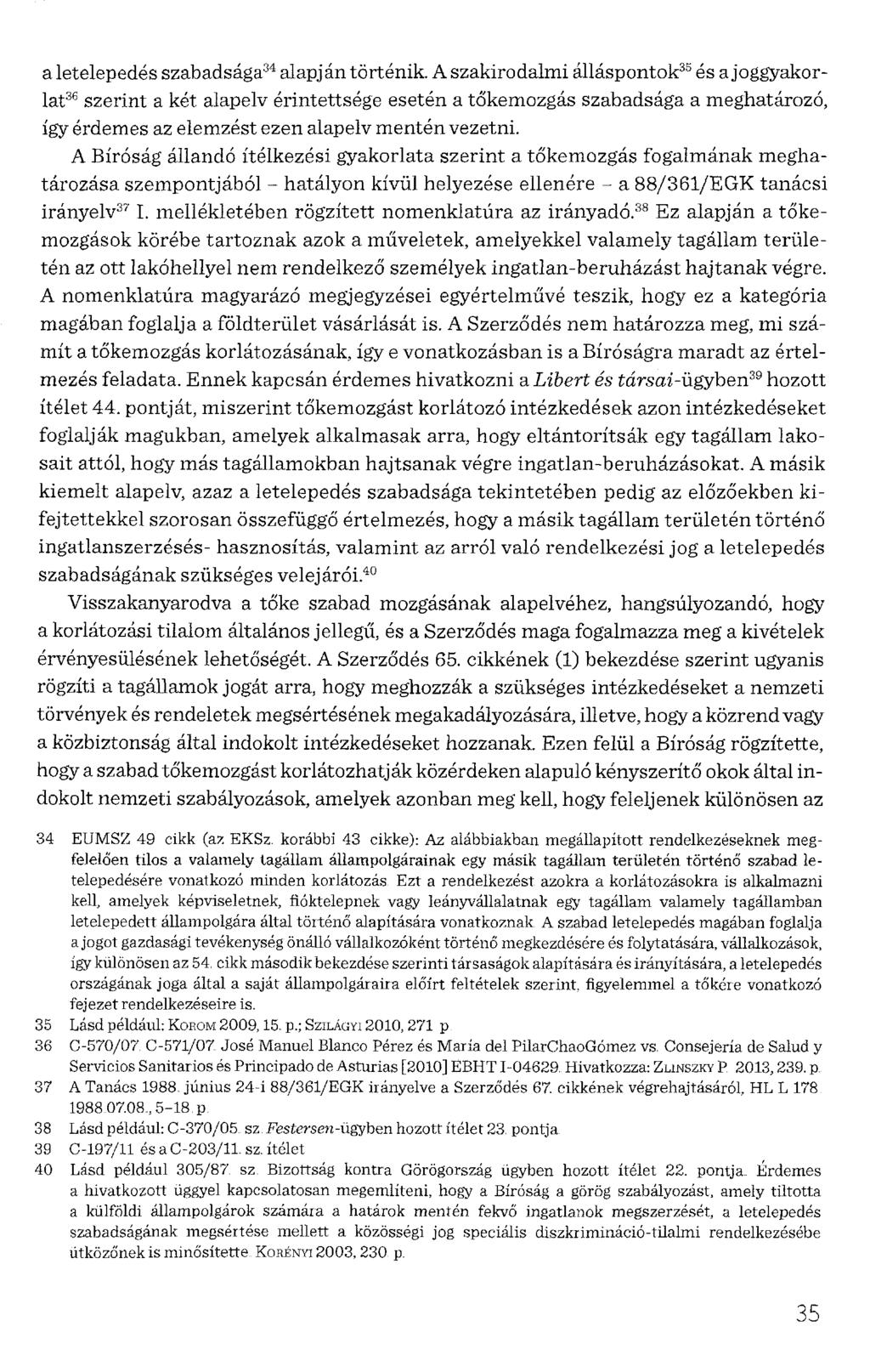a letelepedés szabadsága 34 alapján történik.